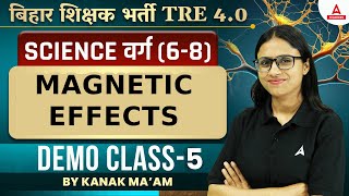 BPSC Science Classes 2024  BPSC TRE 40 Classes 2024  Magnetic Effects By Kanak Maam [upl. by Ykcor]