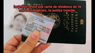 Le préfet retire une carte de résidence de 10 ans à un Algérien la justice tranche [upl. by Norda]