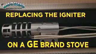 Replacing an igniter assembly on a GE Brand Stove [upl. by Leonid770]