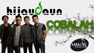 COBALAH  HIJAU DAUN  Karaoke Version 🎤🎤🎤🎹🎹🎹 [upl. by Doak]