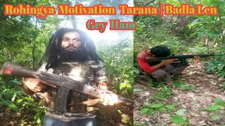 Rohingya Motivation Tarana  Badla Len Gey Ham  ARSA NASHEED STUDIO [upl. by Lunseth]