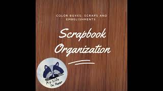 Scrapbook organization organization colorbox embellishments scraps scrapbookingpaper [upl. by Berns804]