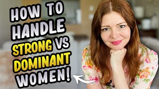 Dating a woman with a strong personality How to handle a dominant woman [upl. by Job]