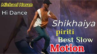 Shikhaiya Piriti Best Slow Motion  Choreography Michael Hasan  2024 New Break Hi Dance [upl. by Cliff]