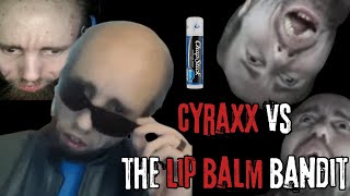 Cyraxx vs Rats and The Lip balm Bandit [upl. by Beata150]