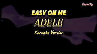 Easy On Me  Adele  Karaoke Song with Lyrics [upl. by Hemingway441]