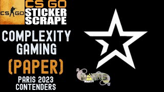 CSGO  Sticker  Complexity Gaming  Paris 2023  4K Scrape  Counter Strike [upl. by Mcgrath]