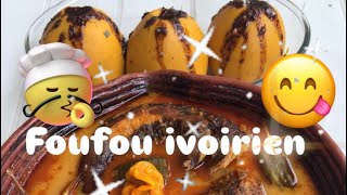 LA VRAI RECETTE DU FOUFOU IVOIRIEN 🥰😋😋 [upl. by Fishbein]