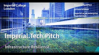 Imperial TechPitch Infrastructure resilience [upl. by Polly]