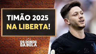 Debate Donos O que esperar do Corinthians na Libertadores 2025 Neto comenta [upl. by Margaretta29]