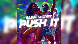 Bajan Sheriff  Push It  Barbados  Soca 2024 [upl. by Schear332]