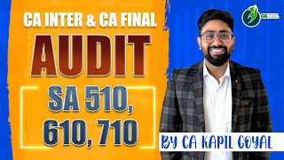 Lec 5 SA 610 SA510 SA 710  Audit Revision by CA Kapil Goyal [upl. by Gracia136]