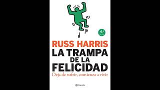 Russ Harris  La Trampa de la Felicidad [upl. by Norrie630]