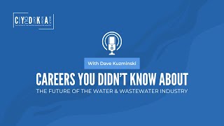 James Berardino  Careers You Didnt Know About  Future of the Water amp Wastewater Industry  Ep 99 [upl. by Atinad463]