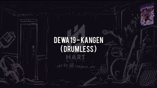 Dewa 19  KangenDRUMLESS VocalChordLyric [upl. by Boswell]