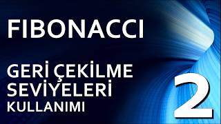 2 FIBONACCI GERİ ÇEKİLME SEVİYELERİ RETRACEMENT [upl. by Islek]