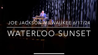 Joe Jackson  quotWaterloo Sunsetquot  Milwaukee  61724 [upl. by Helsie101]