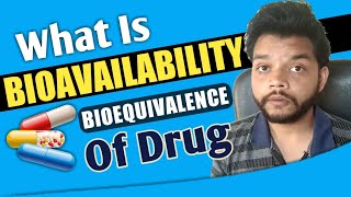 What Is Bioavailability In Hindi  Bioavailability And Bioequivalence Of Drug [upl. by Aranahs502]