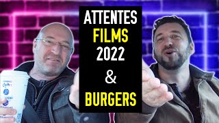 ATTENTES FILMS 2022 amp BURGERS [upl. by Judy]