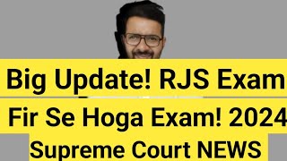 BIG UPDATE RJS Exam 2024  Fir Se Hoga Exam Supreme Court [upl. by Arac]