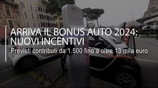 Bonus auto 2024 arrivano i nuovi incentivi da 1500 fino a 14 mila euro per i redditi bassi [upl. by Annasoh]