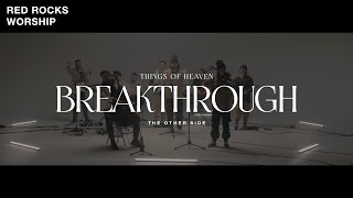 Red Rocks Worship  Breakthrough The Other Side Official Music Video [upl. by Naginarb]