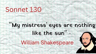 SONNET 130 quotMy mistress eyes are nothing like the sunquot BY WILLIAM SHAKESPEARE [upl. by Rahs]