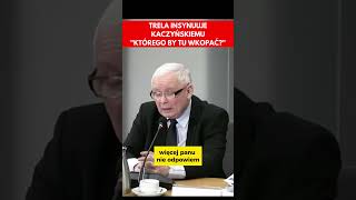 Trela insynuuje Kaczyńskiemu quotKtórego by tu wkopaćquot sejm polityka kaczyński [upl. by Andri]