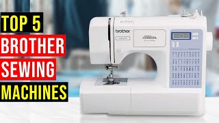 ✅Top 5 Best Brother Sewing Machines 2021Sewing Machines Reviews [upl. by Alphonsine34]