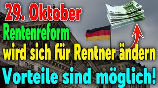 Rentenreform ab 29 Oktober Was ändert sich für Rentner [upl. by Enid]