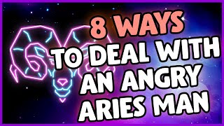 How To Deal With An Angry Aries Man 8 Great Ways to Help [upl. by Nazay]