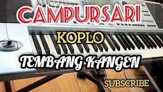 CAMPURSARI KOPLO TEMBANG KANGEN [upl. by Letsirhc68]