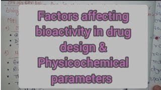 Factors affecting bioactivity in drug designphysicochemical parameters Study03m [upl. by Joo]