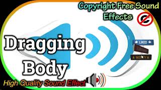 Dragging Body Sound Effect  High Quality Sound NCS Effects  Royalty Free soundeffect ncs [upl. by Odlamur153]