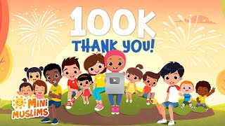 Thank You For 100k Subscribers 🎉 MiniMuslims [upl. by Prentice]