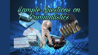 Sample Questions on Criminalistics [upl. by Llenil]