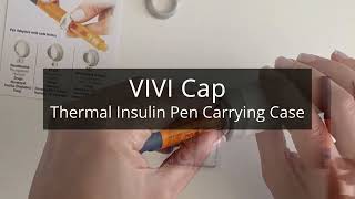 VIVI Cap Thermal Insulin Pen Carrying Case I Sugar Medical [upl. by Mazurek161]