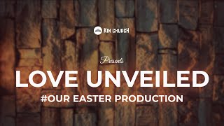 LOVE UNVEILED  EASTER PRODUCTION  29TH MARCH 2024 [upl. by Enyluqcaj]