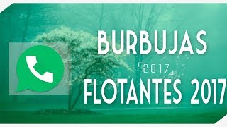 Notificaciones de Whatsapp En Burbujas Flotantes 2017 Marzo  SIN ROOT [upl. by Aicilram]