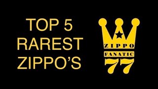 TOP 5 Rarest Zippos [upl. by Toms53]