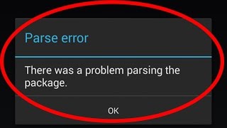 how to fix parse error there was a problem parsing the package installing android apps [upl. by Estell]