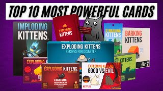 Top 10 MOST POWERFUL Exploding Kittens Cards [upl. by Nob225]