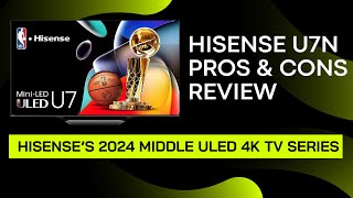 Hisense U7N Pros amp Cons Review Is Hisense U7N Suitable for You [upl. by Gide]