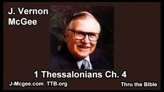 52 1 Thessalonians 04  J Vernon Mcgee  Thru the Bible [upl. by Machutte]