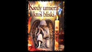 Kiedy umiera ktoś bliski [upl. by Richela]