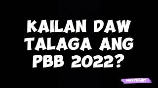 KAILAN DAW TALAGA ANG PBB 2022 [upl. by Leiso37]