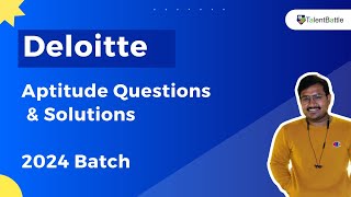 Deloitte Aptitude Questions amp Solutions Deloitte Questions for 2024 Batch [upl. by Adnohsirk962]