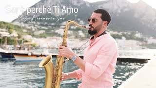 SARÀ PERCHÉ TI AMO  Ricchi e Poveri Saxophone Version [upl. by Gaston]