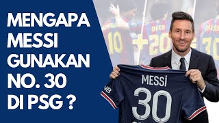 Mengapa Lionel Messi Gunakan Nomor Punggung 30 Di Paris Saint Germain [upl. by Clemence]