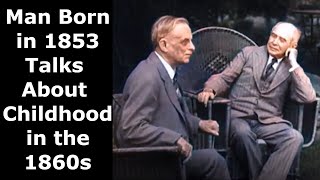 Man Born in 1853 Talks About Childhood in the 1860s Enhanced Video amp Audio 60 fps [upl. by Dehlia491]